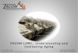 TACOM LCMC…Understanding and Combating Aging · 2011-05-15 · Report Documentation Page. Form Approved OMB No. 0704-0188. Public reporting burden for the collection of information