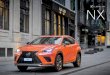 NX - dam.lexusasia.comINTERIOR DESIGN In Lexus NX the blend of functional and structural beauty with attention to detail enhances your driving pleasure. NX presents a wide array of