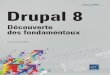 Drupal 8 - Microsoft Internet Information Services 8multimedia.fnac.com/multimedia/editorial/pdf/... · 2015-12-03 · ISBN : 978-2-7460-9835-0 26,50 € Drupal 8 - Découverte des