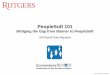 PeopleSoft 101 Unit Training - PeopleSoft...The HCM application is a customized version of Oracle’s PeopleSoft product, and supports human resource transactions, payroll, time entry,