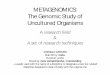 METAGENOMICS: The Genomic Study of …genetics.wustl.edu/bio5488/files/2016/03/160307and09...Metagenomics: A Research Field • Understand biology at the aggregate level • Transcend