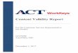 Content Validity Report - ACT...selection measure has content validity when evidence shows that it representatively samples the important aspects of the job for which the measure will