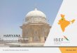 HARYANA - IBEF · Haryana is surrounded by Uttar Pradesh in the east, Punjab in the west, Himachal Pradesh in the north and Rajasthan in the south. The state surrounds the national