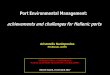 Aristotelis Naniopoulos - Smart ports · 2018-02-14 · Introduction (1/2) Environment and ports today: Environmental aspects vary from port to port, as each one is unique, in terms