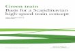 Green train Basis for a Scandinavian high-speed train concept481864/... · 2012-01-23 · Basis for a Scandinavian high-speed train concept. Final report, part A (Fröidh, O., 2012)