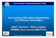 Interworking Public Safety Organizations with Different ... · 3 11.02.2003 Workshop on Telecommunications for Disaster Relief, 17 -19 February 2003 TDR interworking key facts o Disaster