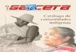 Catálogo de comunidades indígenas · Asesoría Editorial GaRceta / Más GaRceta Coordinadora Editorial: Susana Hernández Hernández ... datos en comunidades de la entidad, validada