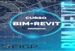 BIM+REVIT · OBJETIVOS CURSO BIM REVIT PRESENCIAL El Curso BIM REVIT presencial pretende ser el primer paso de introduc- ción a la metodología BIM de forma guiada y adecuada para