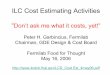 Peter H. Garbincius, Fermilab Chairman, GDE Design & Cost …epp.fnal.gov/DocDB/0001/000136/001/FFfT_Cost_Estimate_16may06.pdf · • JLab-Fermilab-SLAC (Funk-Stanek-Larsen) in-house