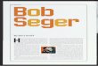 PERFORMERS p · 2019-11-14 · PERFORMERS p By Gary Graff H I SINGS THAT ROCK & ROLL NEVER FORGETS - SO, appropriately, Bob Seger- has a clear memory of his first inkling that music