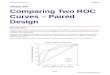 Comparing Two ROC Curves – Paired Design...Comparing Two ROC Curves – Paired Design Introduction This procedure is used to compare two ROC curves for the paired sample case wherein
