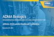 ADMA Biologics Biologics(1).pdf · WHO WE ARE ADMA Biologics is a vertically integrated commercial biopharmaceutical company committed to manufacturing, marketing and developing specialty