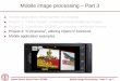 Mobile Image Processing on Android - WordPress.com · Bernd Girod, David Chen: EE368 Mobile Image Processing – Part 3 no. 11 OpenCV for Android Port of OpenCV to Android framework