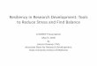 Resiliency in Research Development: Tools to Reduce Stress and … · 2018-05-21 · Resiliency in Research Development: Tools to Reduce Stress and Find Balance A NORDP Presentation