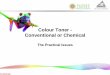 Colour Toner - Conventional or Chemical · Confidential 26/04/2007 DELACAMP your global Partner 3 Resin Toner matrix 50-90% ~ 10 μm Anatomy of a Toner Particle (Conventional) •