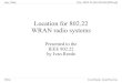Location for 802.22 WRAN radio systems - Welcome to Mentor · Location for 802.22 WRAN radio systems Presented to the IEEE 802.22 by Ivan Reede July, 2006 TG4a Ivan Reede, AmeriSys