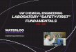 UW CHEMICAL ENGINEERING LABORATORY …...UW –Chemical Engineering SAFETY ALERT 13-Apr-15 Transporting chemicals to and from labs: Be aware that carrying any type of chemical, batches