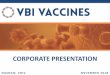 CORPORATE PRESENTATION · Final Phase I data announced May 2018. Zika. Preclinical work ongoing. IMMUNO-ONCOLOGY. eVLP. Glioblastoma Multiforme (GBM) Ongoing Phase I/IIa. Medulloblastoma