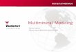 Multimineral Modeling - PTTC Rockiespttc.mines.edu/MM_Slides.pdf · 2015-07-07 · Multimineral modeling solves for volumetric fractions and defines bulk mineralogy, Rhoma, PHIT;