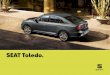 SEAT TOLEDO Accessories brochure...The SEAT Toledo’s Xcellence trim brings all the reﬁ nements together, into one seamless package. From the Kessy Keyless system, to Ambient Lighting