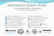 Information System Audit - SourceForgealphapeeler.sourceforge.net/uit/2016_spring/Audit/week01... · 2016-02-10 · Auditing An audit is an evaluation of an organization, system,