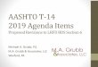 AASHTO T-14 2019 Agenda Items · AASHTO T-14 2019 Agenda Items Proposed Revisions to LRFD BDS Section 6 Michael A. Grubb, P.E. M.A. Grubb & Associates, LLC Wexford, PA. T-14 Agenda