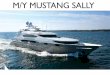 M/Y MUSTANG SALLY - Paradise Yacht Chartersm/y mustang sally. specifications builder trinity total guests 12 length 49.00m (161ft) number of cabins 5 year built 2008 total crew 10