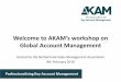 Welcome to AKAM’s workshop on17th May Vilnius, Lithuania - Key Account Managers (workshop) At the International School of Management (ISM) Challenges for/about key account managers