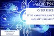 CYBER RISKS: IS THE MARINE INSURANCE INDUSTRY PREPARED · Cyber Insurance and The Coverage Gap • Marine insurance policies exclude computer related liability and losses resulting