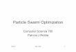 Particle Swarm Optimization - cs.auckland.ac.nz · Particle swarm optimization (PSO) is a swarm intelligence based algorithm ! ﬁnds a solution to an optimization problem in a search