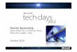 Dossier Sponsoring...MS TechDays–Plus qu’un événement Le plus grand événement technique en Europe, Une affluence exceptionnelle, Un public connaisseur et enthousiaste, Un engouement