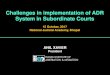 Challenges in implementation of ADR System in …nja.nic.in/Concluded_Programmes/2017-18/P-1047_PPTs/1.ADR...Challenges in implementation of ADR System in Subordinate Courts 15 October,