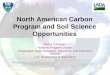 North American Carbon Program and Soil Science...North American Carbon Program and Soil Science Opportunities Nancy Cavallaro National Program Leader Cooperative State Research, Education,