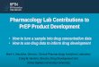 Pharmacology Lab Contributions to PrEP Product DevelopmentPharmacology Lab Contributions to PrEP Product Development Mark A. Marzinke, Director, Clinical Pharmacology Analytical Laboratory