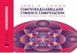 Computer Algebra and Symbolic Computation: Mathematical ...yubod/teach/compalgebra... · this book the author explores the mathematical methods that form the basis for such programs,