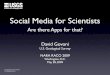 Social Media for Scientists - National Archives...Social Media for Scientists Are there Apps for that? David Govoni U.S. Geological Survey NARA RACO 2009 Washington, D.C. May 28, 2009