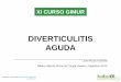 DIVERTICULITIS AGUDAgruposdetrabajo.sefh.es/redfaster/GIMUR2017/mier... · EPIDEMIOLOGÍA M 98,6/100.000 vs H 76,3/100.000