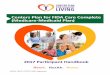 Centers Plan for FIDA Care Complete (Medicare-Medicaid Plan)...Centers Plan for FIDA Care Complete (Medicare-Medicaid Plan) is a managed care plan that contracts with both Medicare