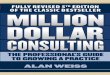 Million Dollar Consulting - McGraw-Hill Educationinfo.mheducation.com/rs/128-SJW-347/images/BUS... · MILLION DOLLAR CONSULTING. WE ARE ALL CONSULTANTS (OR ARE WE?) The dictionary