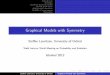 Graphical Models with Symmetry - Oxford Statisticssteffen/seminars/waldsymmetry.pdf · 2012-07-09 · Introduction Examples Graphical Gaussian models Special graph types Adding mean