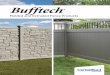Molded and Extruded Fence ProductsExtruded Fence Bufftech extruded fence is the undisputed leader in style, color and texture. Our innovative textures are molded from real wood and