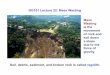 GG101 Lecture 22: Mass Wasting Mass Wasting is the movement · PDF file 2015-11-16 · GG101 Lecture 22: Mass Wasting Mass Wasting is the movement of rock and soil down a slope due