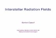 Interstellar Radiation Fields - Kapteyn Astronomical Institutekarina/Teaching_files/kcaputi... · 2016-02-15 · Main Interstellar Radiation Field Components • Galactic synchrotron