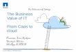The Business Value of IT From Caos to - Fujitsu IT Future - BOS RtDC- NetApp - From Caos to...NetApp EMEA . The Future of Storage NetApp Confidential – Limited Use 2 “If I would