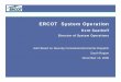 Joint Board on Security Constrained Economic Dispatch ... ERCOT.pdforganization since 1941 • Intra-state electric interconnection – 1 of 3 North American interconnections – Connected