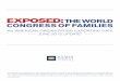 EXPOSED THE WORLD CONGRESS OF FAMILIESthose organizing and participating in the upcoming World Congress of Families IX in October in Salt Lake City, Utah. It is our hope that the information