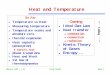 Heat and Temperature - Nevis Laboratoriessciulli/Physics1401/lectures/Lecture21disp.pdfStefan-Boltzmann Radiation l All bodies radiate electromagnetic energy by virtue of the temperature