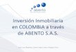 Inversión Inmobiliaria en COLOMBIA a través de …dwbrandcomunicacion.com/abento/wp-content/uploads/2017/...> $1.052 201 268 -25,00% TOTAL 5.123 5.125 -0,04% Modelo de negocio ^sano