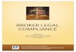 BROKER LEGAL COMPLIANCE - CT REALTORS® | …...Business cards, emails, client lists, stationary, electronics, contracts, buyer or a tenant’s contract. Copies of all records from