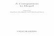A Companion to Hegel ... v Contents Notes on Contributors ixChronology of Hegel’s Life and Work xvG.W.F. Hegel: An Introduction to His Life and Thought 1 Stephen Houlgate Part I